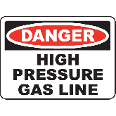 DANGER: HIGH PRESSURE GAS LINE 